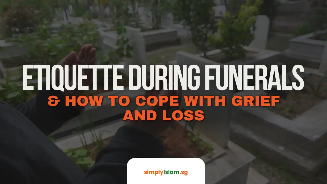 Etiquette during Funerals & How to Cope with Grief and Loss