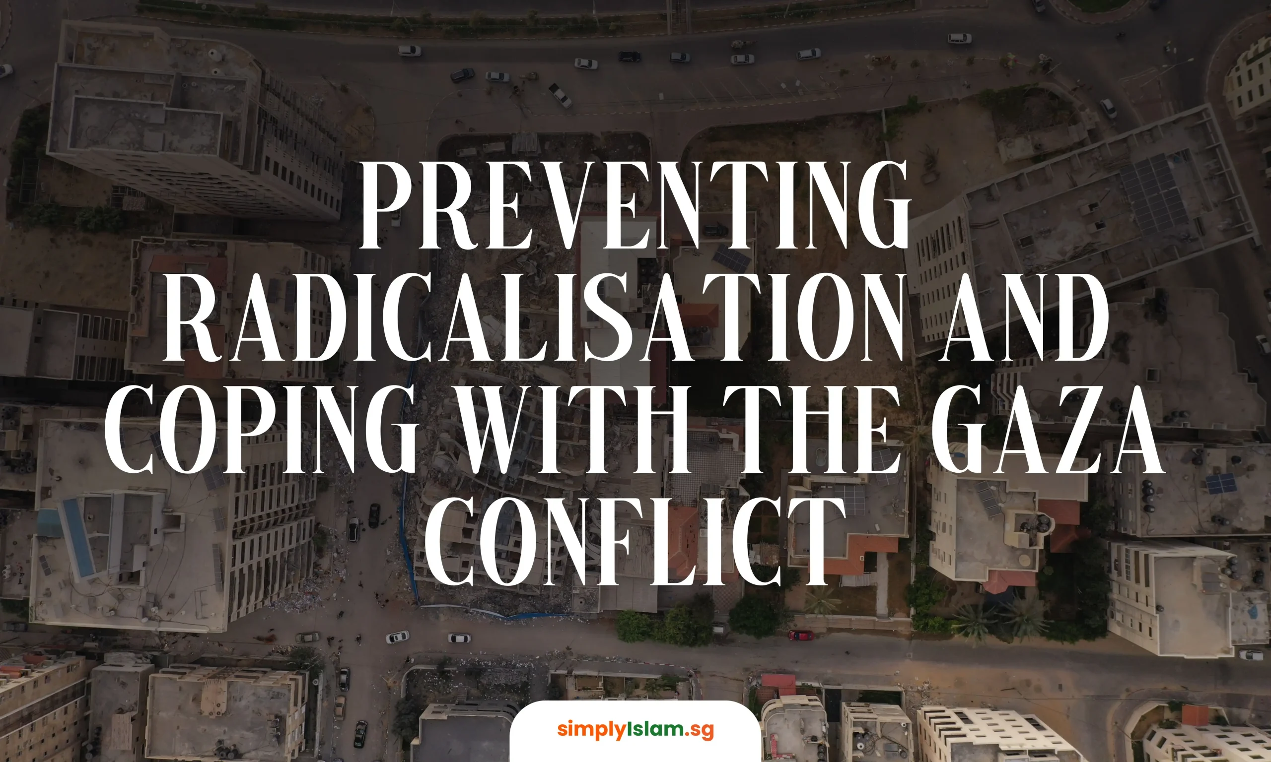 Preventing Radicalisation and Coping with the Gaza Conflict