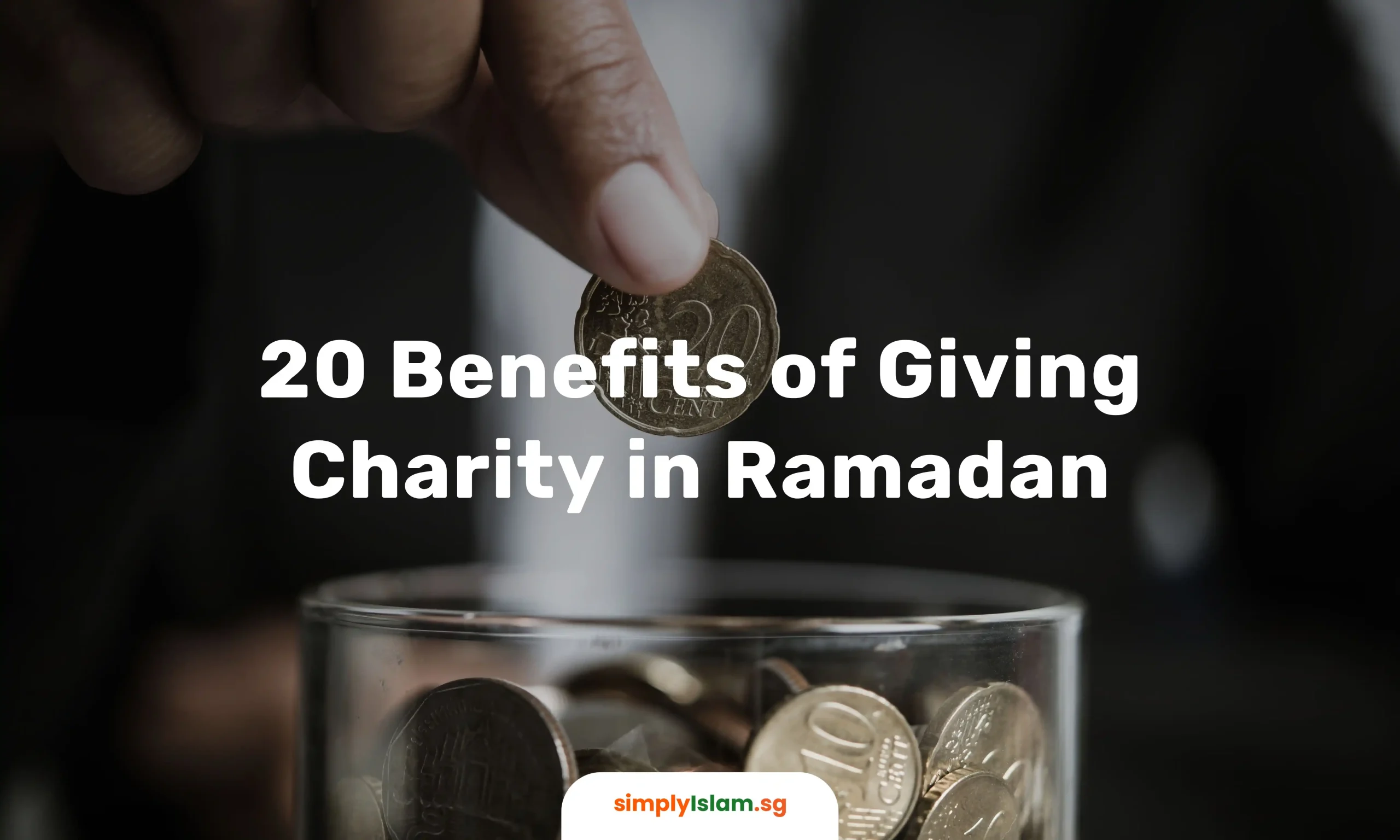 20 Benefits of Giving Charity in Ramadan