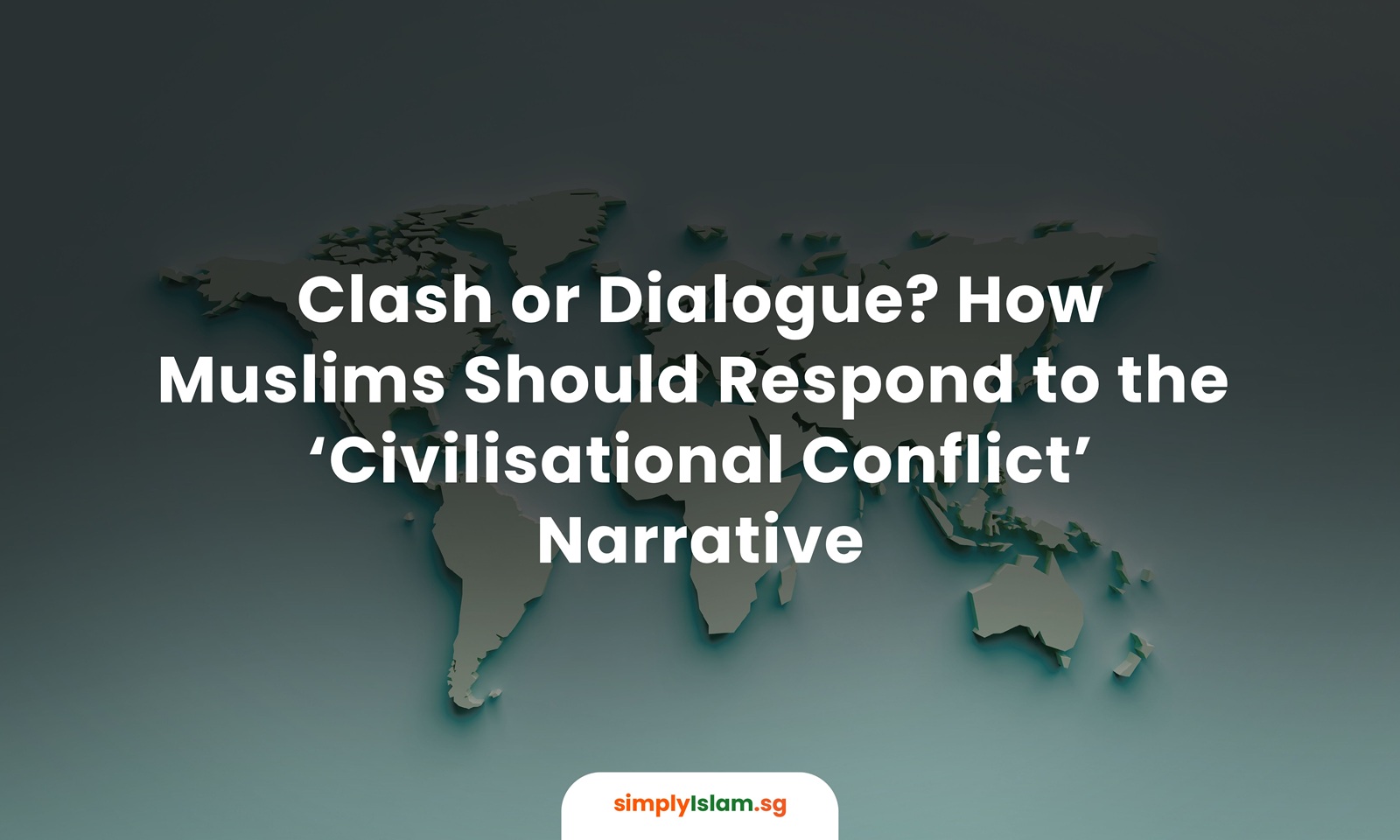 Clash or Dialogue