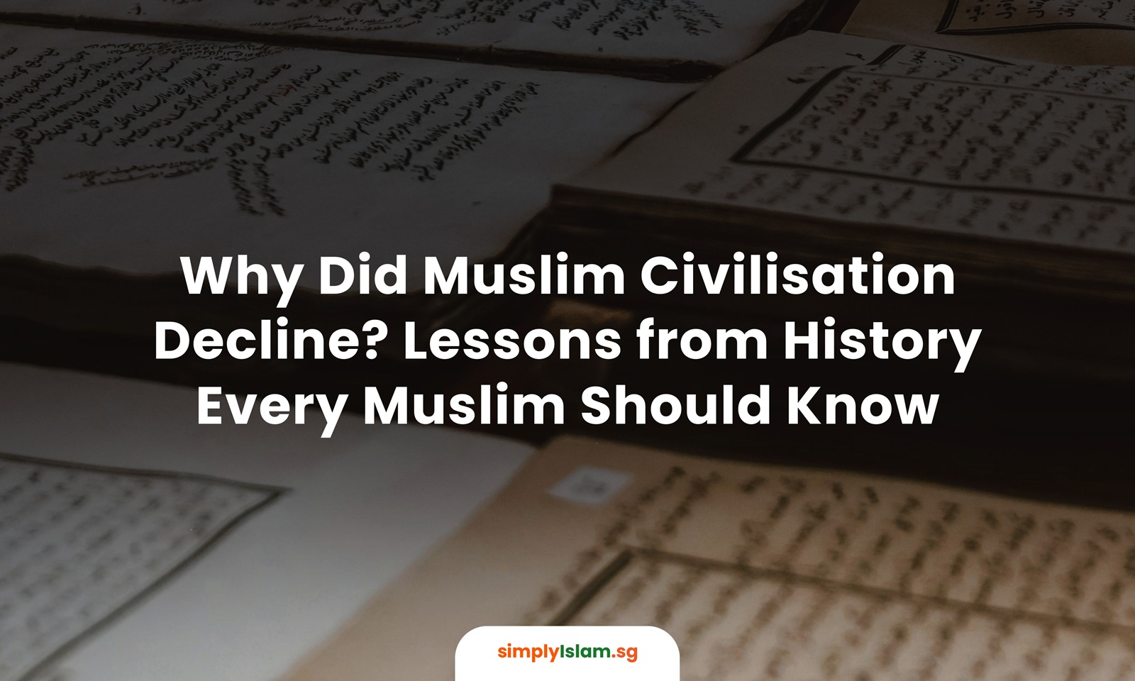Why Did Muslim Civilisation Decline
