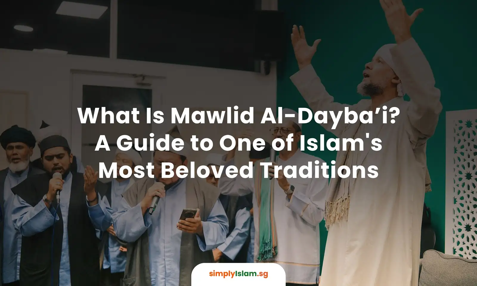 What Is Mawlid Al-Dayba’i A Guide to One of Islam's Most Beloved Traditions